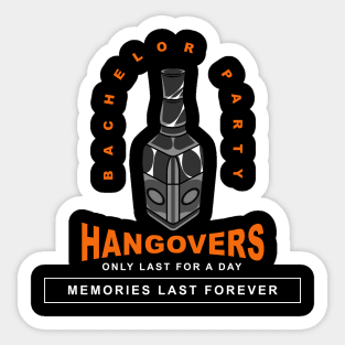 Hangovers only last for a day Sticker